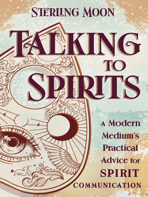 Title details for Talking to Spirits by Sterling Moon - Available